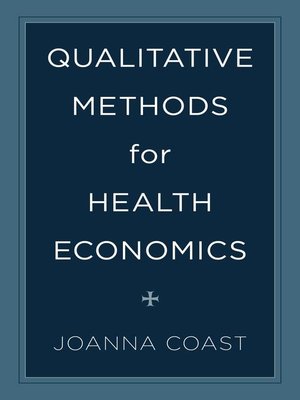 cover image of Qualitative Methods for Health Economics